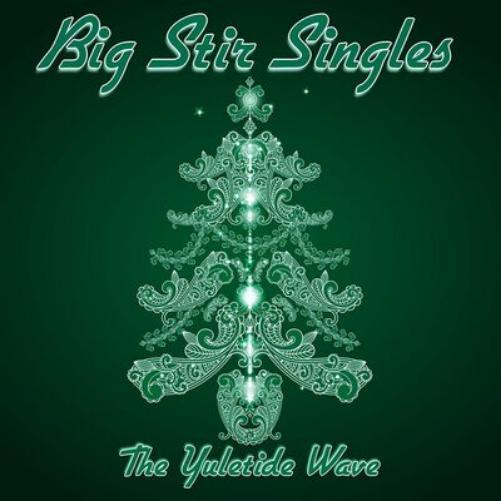 Various Artists Big Stir Singles: The Yuletide Wave (CD) Album