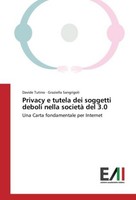 Privacy E Tutela Dei Soggetti Deboli Nella Società Del 3.0 Davide Tutino
