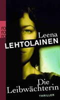 Leena Lehtolainen | Die LeibwäChterin | Taschenbuch | Deutsch (2012) | 377 S.