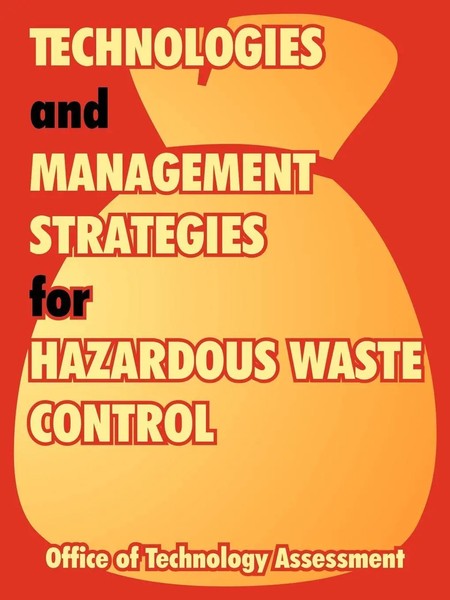 Technologies And Management Strategies For Hazardous Waste Control Assessment-image