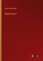 Phyllis Browne Flora Louisa Shaw Taschenbuch Englisch 2024 Outlook Verlag