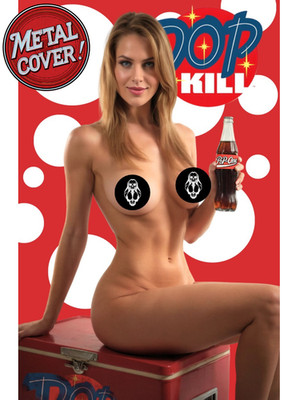 Pop-K!LL Homage (Nude) *METAL*  DOUBLE SIDED Deviant Nation Ltd 15 w/CoA