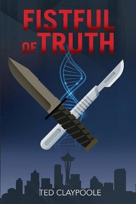 Fistfull of Truth by Ted Claypoole Paperback Book