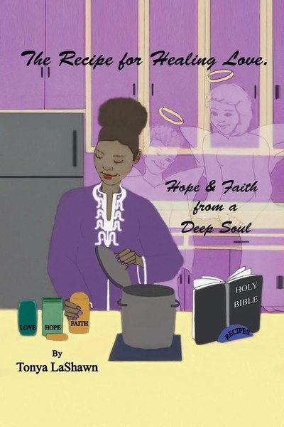Tonya Lashawn | The Recipe For Healing Love, Hope & Faith From A Deep Soul-image