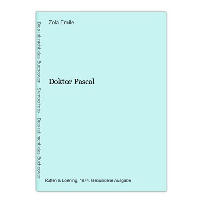 Doktor Pascal Emile, Zola:
