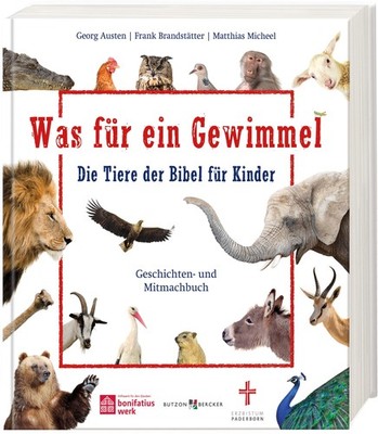 Georg Austen Was für ein Gewimmel - Die Tiere der Bibel für Kinder