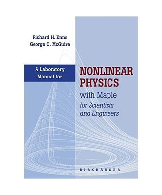 Laboratory Manual for Nonlinear Physics with Maple for Scientists and Engineers,