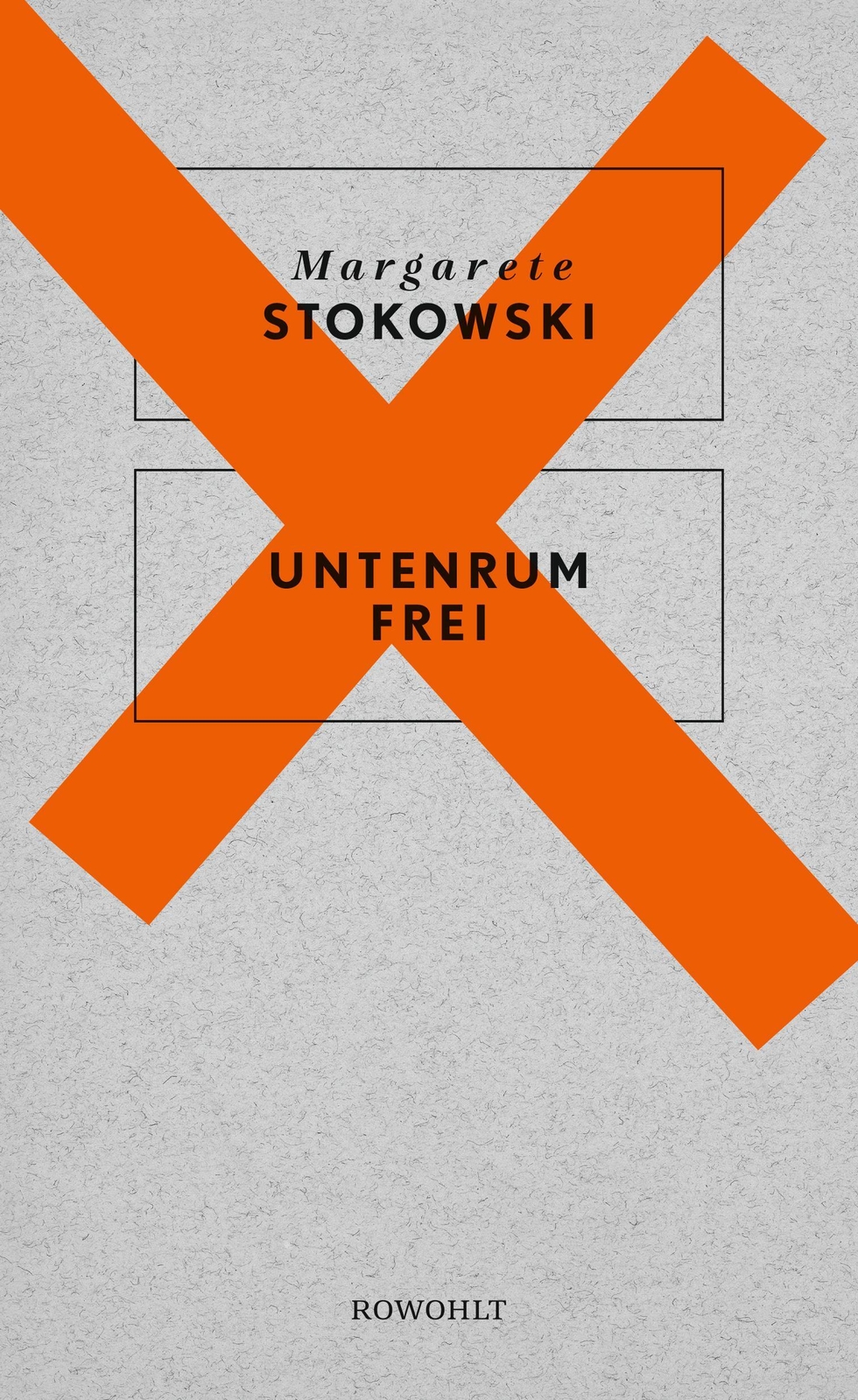 Thumbnail - Untenrum Frei | Margarete Stokowski | Buch | 252 S. | Deutsch | 2016 |