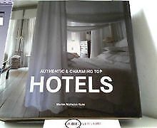 Authentic & Charming Top Hotels | Buch | Zustand sehr gut - not specified
