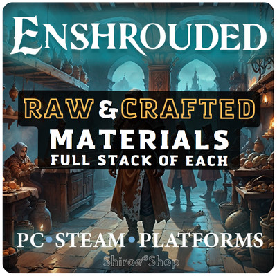 Enshrouded [PC/STEAM]  Raw & Crafted materials