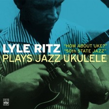 DON SHELTON LYLE RITZ - Lyle Ritz Plays Jazz Ukulele How About Uke And 50th VG