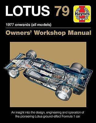 Lotus 79 Owners' Workshop Manual: 1978 Onwards (All Models): 2016 by