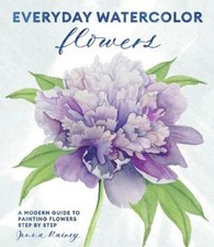 Jenna Rainey Everyday Watercolor Flowers Paperback 