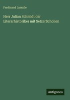 Ferdinand Lassalle | Herr Julian Schmidt Der Literarhistoriker Mit...