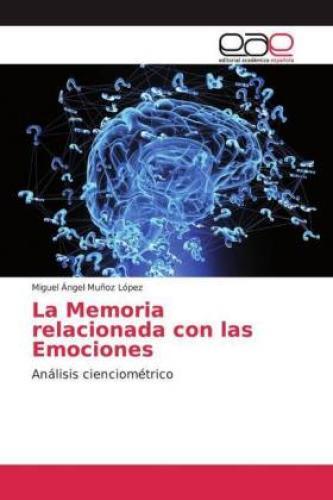 La Memoria Relacionada Con Las Emociones Análisis Cienciométrico 5563