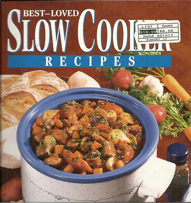 BEST-LOVED SLOW COOKER RECIPES  HARDBACK COOKBOOK 1998 EDITION PUBLICATIONS INTL