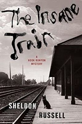The Insane Train Hardcover Sheldon Russell