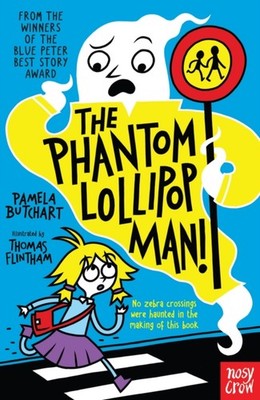 The Phantom Lollipop Man by Pamela Butchart (Paperback Book)