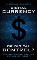 Nicholas Anthony | Digital Currency Or Digital Control? | Taschenbuch | Englisch