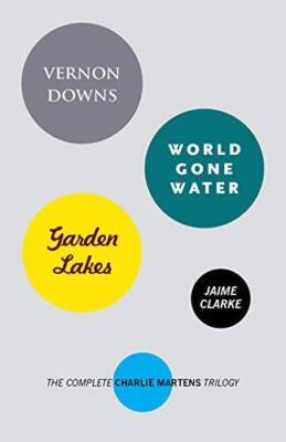 Vernon DownsWorld Gone WaterGarden Lakes: The Complete Charlie Mar - VERY GOOD