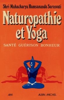 Naturopathie et yoga : sante, guérison, bonheur v... | Buch | Zustand akzeptabel