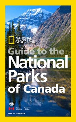 National Geographic Guide to the National Parks of Canada - paperback Nation...