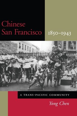 Yong Chen Chinese San Francisco, 1850-1943 (Taschenbuch) (US IMPORT)