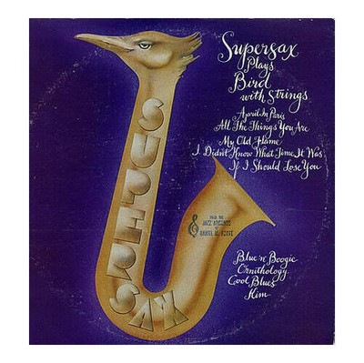 Supersax - Supersax Plays Bird With Strings (VINYL)