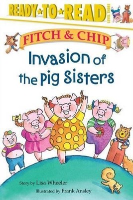 Lisa Wheeler Invasion of the Pig Sisters: Fitch  (Gebundene Ausgabe) (US IMPORT)