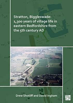 Stratton, Biggleswade: 1,300 Years of Village Life in E - Paperback NEW Shotliff