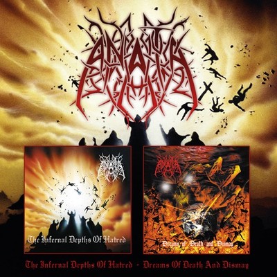ANATA - INFERNAL DEPTHS OF HATRED / DREAMS OF DEATH AND DISMAY 2CD -  - F72z