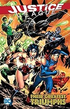 Justice League: Their Greatest Triumphs Paperback Geoff Johns