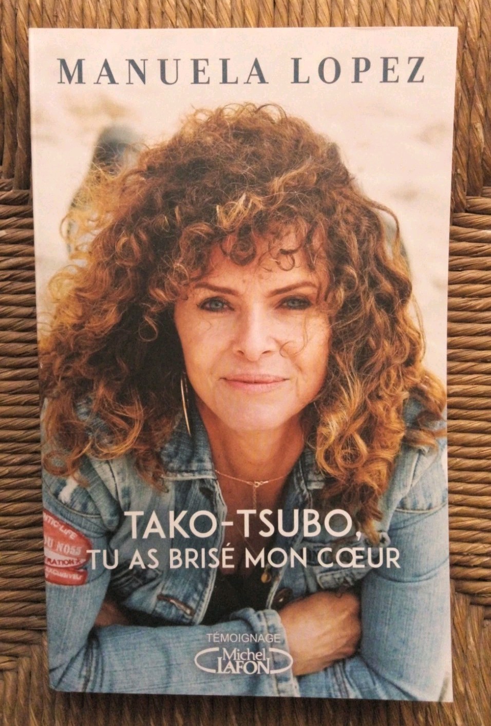 Livre témoignage Tako-Tsubo, tu as brisé mon coeur de Manuela Lopez