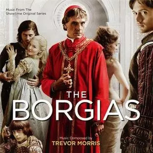 The Borgias , Trevor Morris