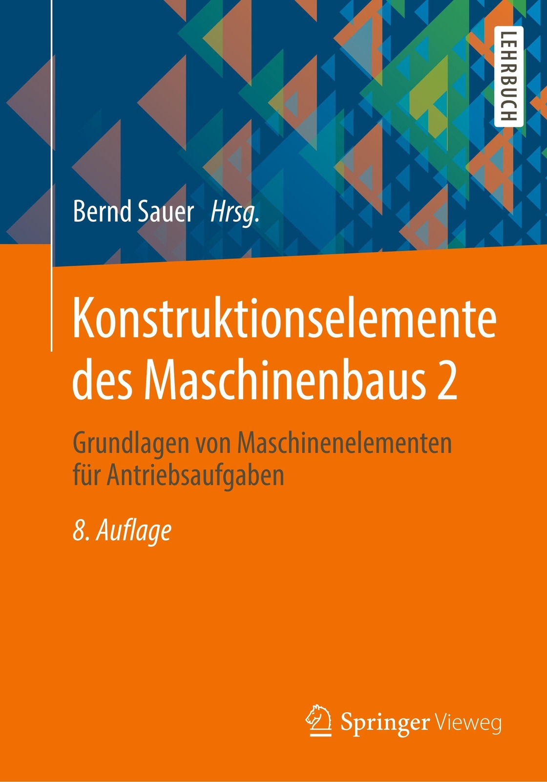 Bernd Sauer | Konstruktionselemente Des Maschinenbaus 2 | Taschenbuch