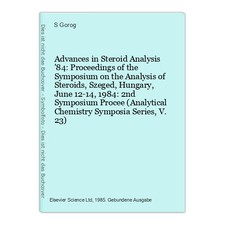 Advances in Steroid Analysis '84: Proceedings of the Symposium on the Ana 293044