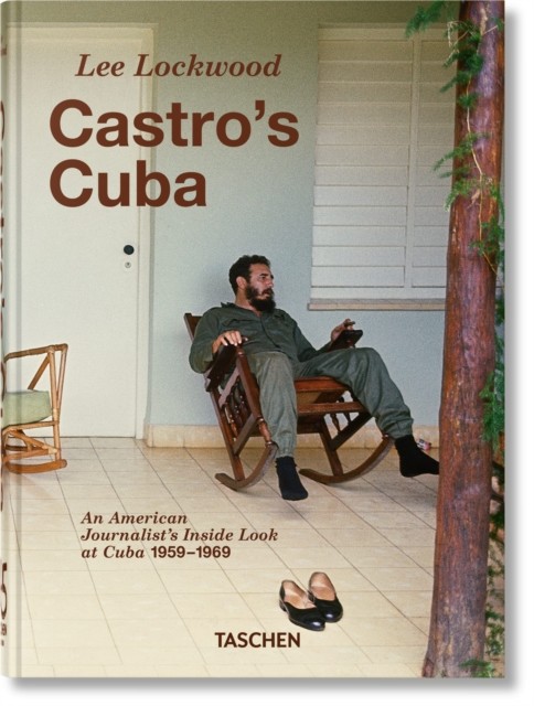 Lee Lockwood Castro's Cuba. 1959–1969. 45th Ed. by Lee Lockwood (Hardback Book)