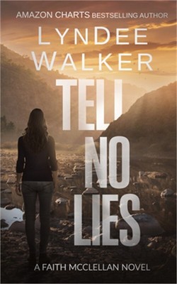 Tell No Lies: A Faith McClellan Novel (Paperback or Softback)