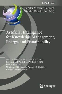 Artificial Intelligence for Knowledge Management, Energy, and Sustainability Eun