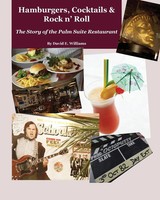 Hamburgers, Cocktails & Rock N' Roll The Story Of The Palm Suite Restaurant Buch