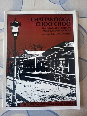 Bigband Arrangement  Chattanooga Choo Choo  Arranged by Dave Wolpe