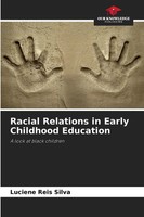 Luciene Reis Silva | Racial Relations In Early Childhood Education | Taschenbuch