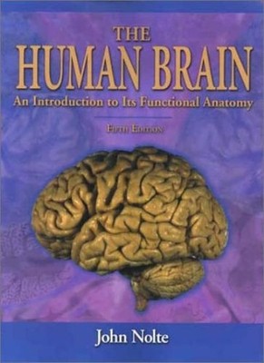The Human Brain: An Introduction to Its Functional Anatomy,Joh ,