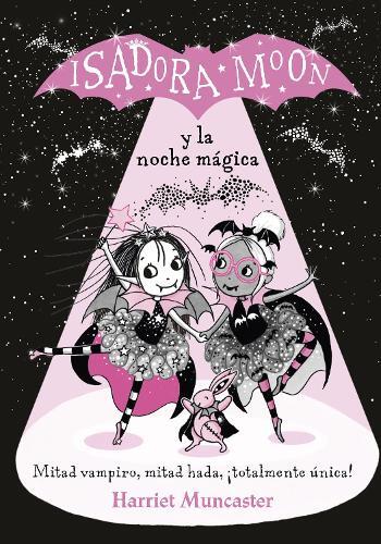 Harriet Muncast Isadora Moon y la noche mágica / Isadora Moon (Copertina rigida)