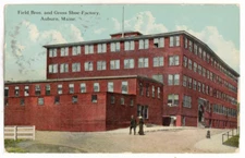 1916 PC: Field and Gross Shoe Factory – Auburn, Maine