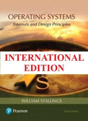 Operating Systems : Internals and Design Principles by Stallings, 9TH INT'L ED.