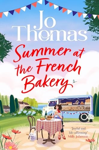 Summer at the French Bakery: The Brand New Escapist Summer... - Thomas, Jo