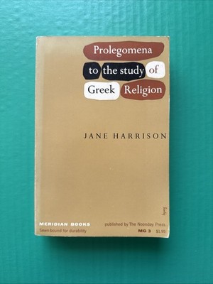 Prolegomena to the Study of Greek Religion (1955) By Jane Harrison Vtg PB G+