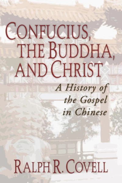Ralph Covell | Confucius, The Buddha, and Christ | Taschenbuch | Englisch (2004)-image