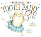 Here Comes the Tooth Fairy Cat by Deborah Underwood (2015, Hardcover)